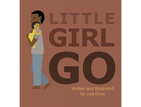 Livro Little Girl Go de Liza Dora (Inglês)