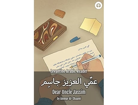Livro Dear Uncle Jassim Levantine Arabic Reader Syrian Arabic de Matthew Aldrich Ammar AlShaami (Inglês)