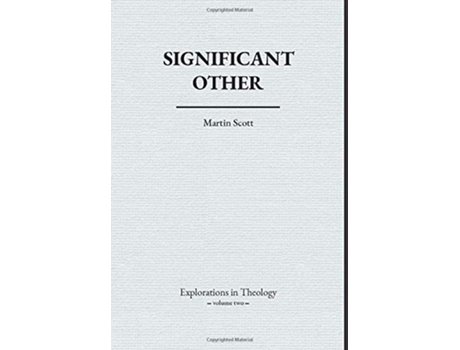 Livro Significant Other Explorations in Theology de Martin Scott (Inglês)