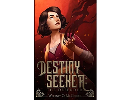 Livro Destiny Seeker The Defender Destiny Seeker series de Whitney O McGruder (Inglês)