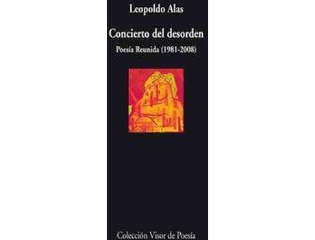 Livro CONCIERTO DEL DESORDEN V-730 POESIA REUNIDA 1981 - 2008 de Leopoldo Alas