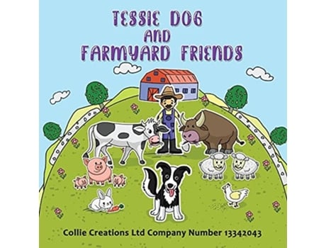Livro Tessie Dog And Farmyard Friends De Collie Creations Ltd (inglês)