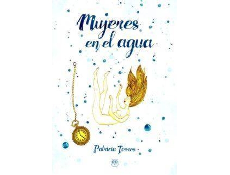 Livro Mujeres en el agua de Patricia Torres (Espanhol)