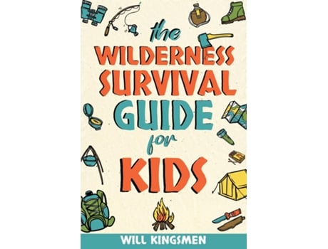 Livro The Wilderness Survival Guide for Kids de Will Kingsmen (Inglês)