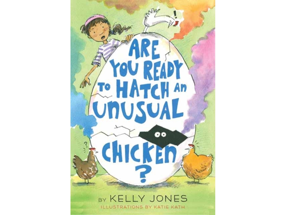 Livro Are You Ready to Hatch an Unusual Chicken? de Kelly Jones (Inglês)
