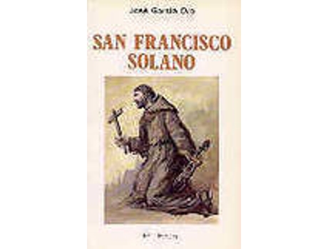 Livro San Francisco Solano.Un Hombre Para Las AmÉricas de José García Oro