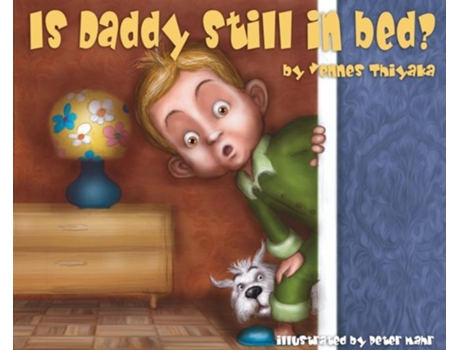 Livro Is Daddy Still In Bed? De Vennes Thiyaka (inglês)