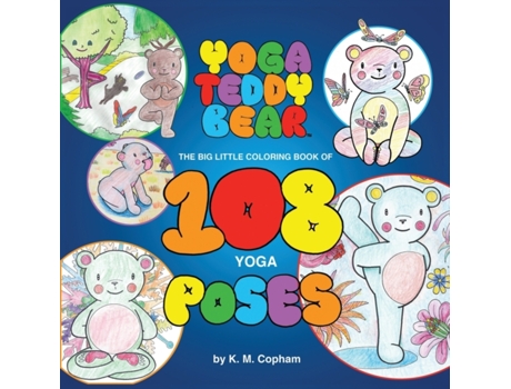 Livro Yoga Teddy Bear: The Big Little Coloring Book of 108 Yoga Poses K M Copham (Inglês)
