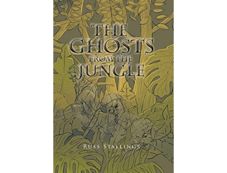 Livro The Ghosts from the Jungle de Russ Stallings (Inglês - Capa Dura)
