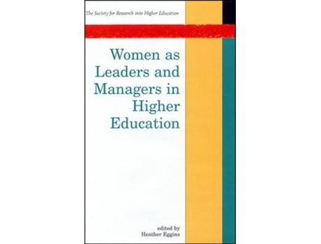 Livro Women As Leaders And Managers In Higher Education De Heather Eggins (inglês)