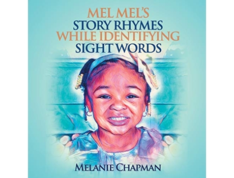 Livro Mel Mels Story Rhymes While Identifying Sight Words de Melanie Chapman (Inglês)