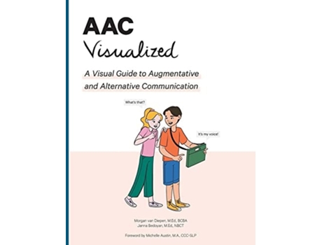 Livro AAC Visualized A Visual Guide to Augmentative and Alternative Communication de M Ed Bcba Van Diepen e Janna Bedoyan (Inglês)