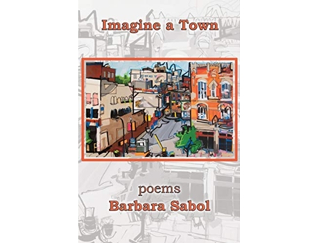 Livro Imagine a Town None None SheilaNaGig Editions de Barbara Sabol (Inglês)
