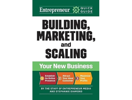 Livro Entrepreneur Quick Guide Building, Marketing, And Scaling Your New Business De The Staff Of Entrepreneur Media E Stephanie Diamond (inglês)