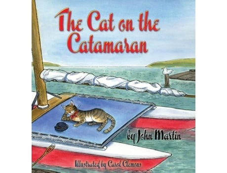 Livro The Cat On The Catamaran A Christmas Tale De John Martin (inglês)