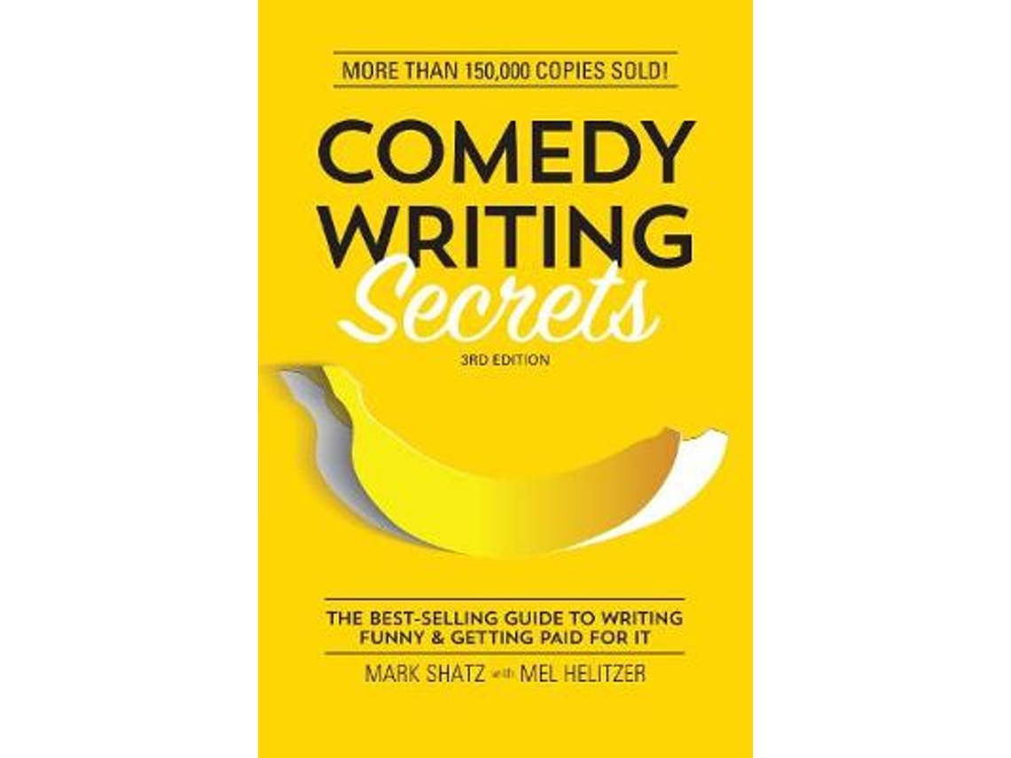 Livro Comedy Writing Secrets The Best-Selling Guide to Writing Funny and Getting Paid for It de Mark Shatz e Mel Helitzer (Inglês)