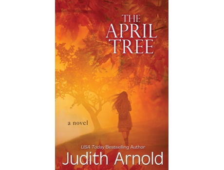 Livro The April Tree De Judith Arnold (inglês)