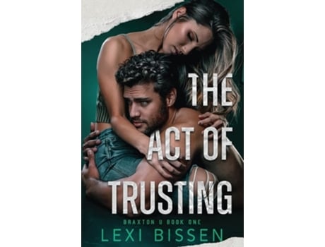 Livro The Act Of Trusting De Lexi Bissen (inglês)