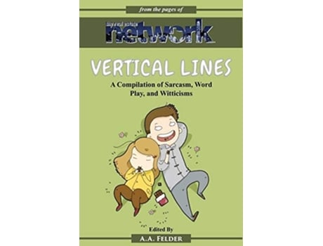 Livro Vertical Lines A Compilation of Sarcasm. Word Play, and Witticisms de Andrew A Felder (Inglês)