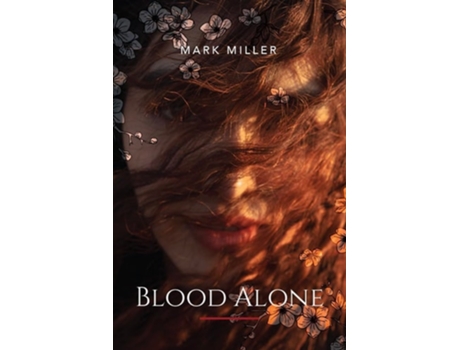 Livro Blood Alone de Mark Miller (Inglês)