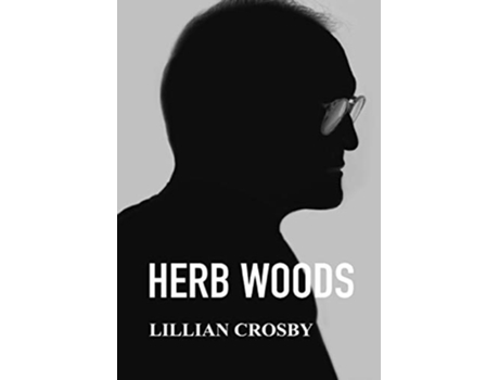 Livro Herb Woods De Lillian M Crosby (inglês - Capa Dura)