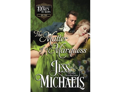 Livro The Matter of a Marquess The Duke’s ByBlows de Jess Michaels (Inglês)