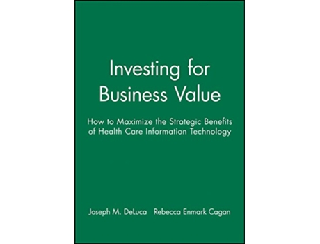 Livro Investing for Business Value de Joseph M Deluca e Rebecca Enmark Cagan (Inglês)