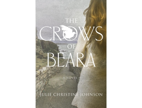 Livro The Crows Of Beara A Novel De Julie Christine Johnson (inglês)