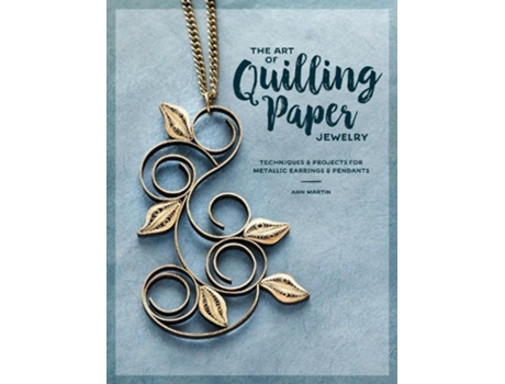 Livro the art of quilling paper jewelry de ann martin (inglês)