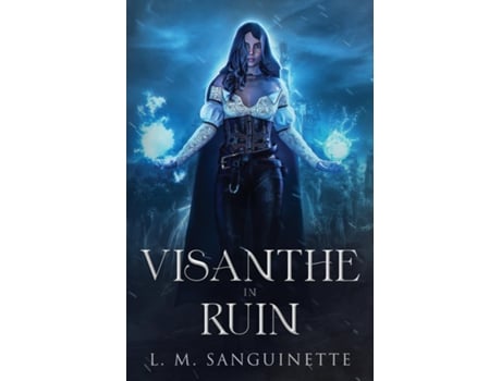 Livro Visanthe in Ruin de L M Sanguinette (Inglês)