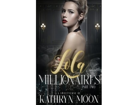 Livro Lola and the Millionaires Part Two de Moon (Inglês)