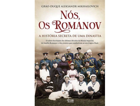 Livro Nós, os Romanov de Grão-Duque Aleksandr Mikhailovich (Português)