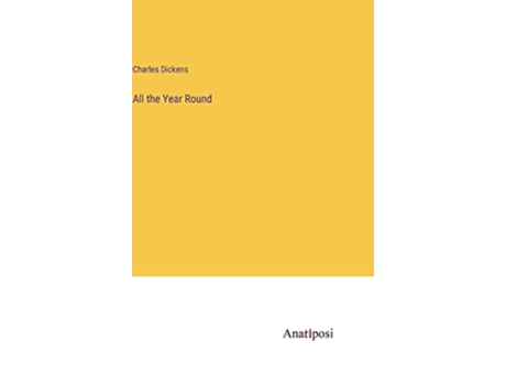 Livro All the Year Round de Charles Dickens (Inglês - Capa Dura)