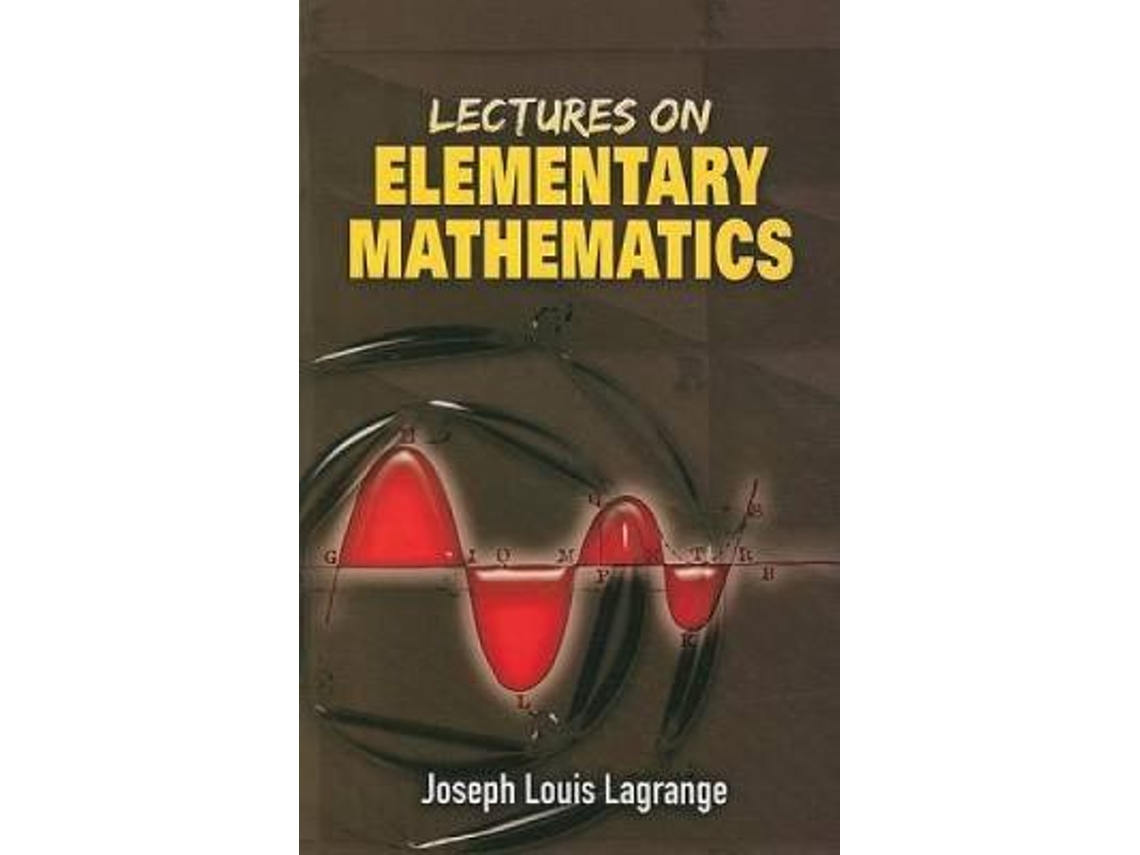 Livro lectures on elementary mathematics de joseph louis lagrange (inglês)