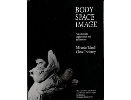 Livro Body Space Image de Miranda Tufnell e Chris Crickmay (Inglês)