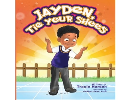 Livro Jayden, Tie Your Shoes! Tracie T. Harden (Inglês)