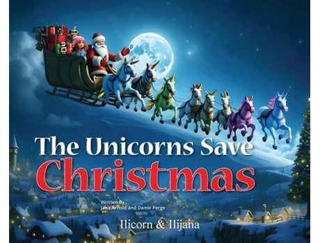 Livro The Unicorns Save Christmas de Jana Arnold (Inglês)