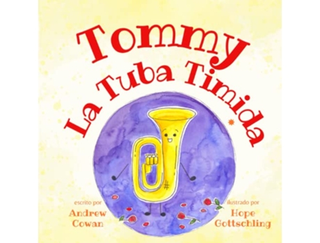 Livro Tommy La Tuba Timida Tommy the Timid Tuba Creo En Ti Media Bilingual Books Spanish Edition de Andrew Cowan (Espanhol)