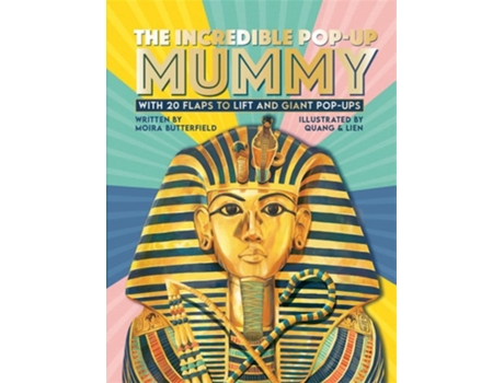 Livro The Incredible Pop-up Mummy de Moira Butterfield, Nguyen Quang Phung et al. (Inglês - Capa Dura)
