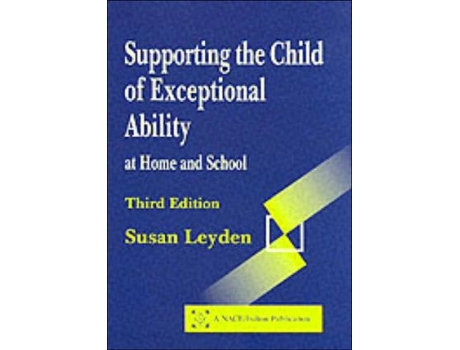 Livro Supporting the Child of Exceptional Ability at Home and School NaceFulton Publication de Susan Leyden (Inglês)