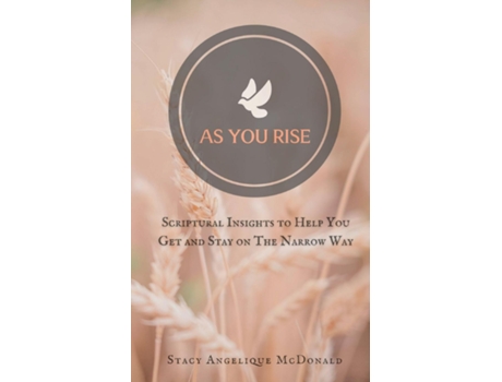 Livro As You Rise Scriptural Insights to Help You Get and Stay on The Narrow Way de Stacy Angelique McDonald (Inglês)
