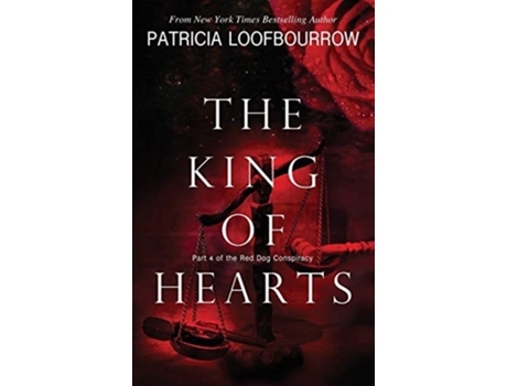 Livro The King Of Hearts Part 4 Of The Red Dog Conspiracy De Patricia Loofbourrow (inglês - Capa Dura)
