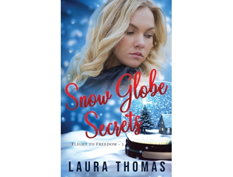 Livro Snow Globe Secrets de Laura Thomas (Inglês)