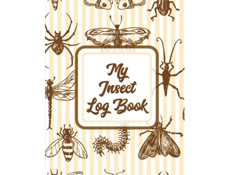 Livro My Insect Log Book Bug Catching Log Book Insects And Spiders Nature Study Outdoor Science Notebook De Trent Placate (inglês)