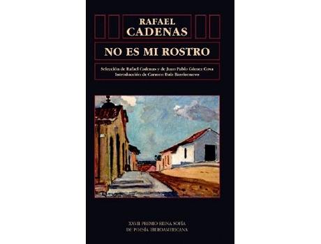 Livro No Es Mi Rostro.Xxvii Premio Reina Sofia De Poesia Iberoame de Rafael Cadenas (Espanhol)