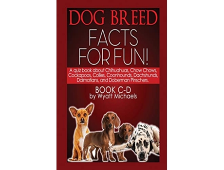 Livro Dog Breed Facts for Fun! Book CD de Wyatt Michaels (Inglês)