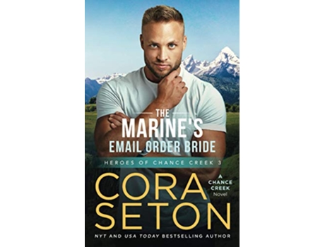 Livro The Marines EMail Order Bride Heroes of Chance Creek Series de Cora Seton (Inglês)