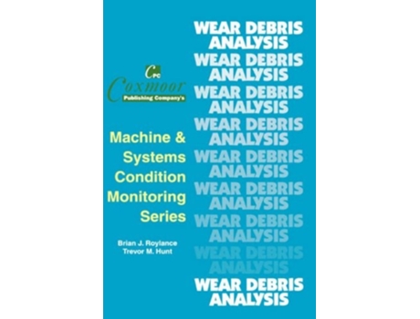 Livro The Wear Debris Analysis Handbook de Brian J Roylance e Trevor M Hunt (Inglês - Capa Dura)