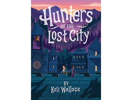 Livro Hunters of the Lost City de Kali Wallace (Inglês - Capa Dura)