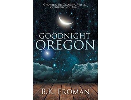 Livro Good Night Oregon 1 Hope and Hometown de Bk Froman (Inglês)